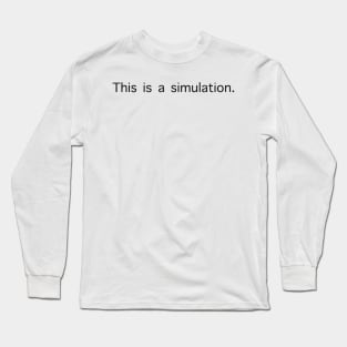 This is a simulation. Long Sleeve T-Shirt